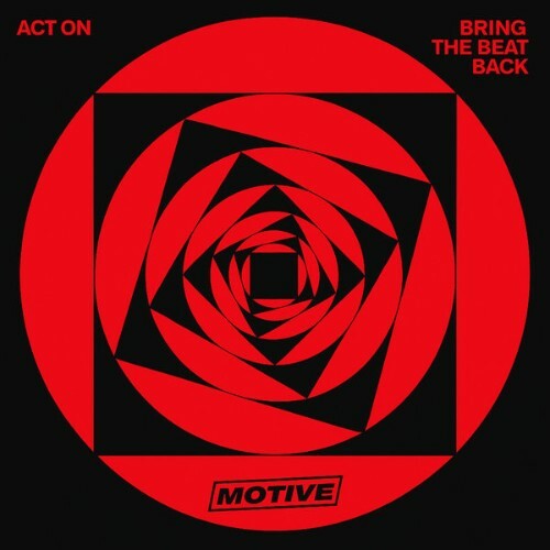  ACT ON - Bring The Beat Back (2025) 