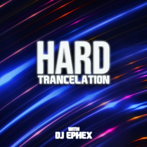  Dj Ephex - Hard Trancelation Ep156 (2025-02-21) 