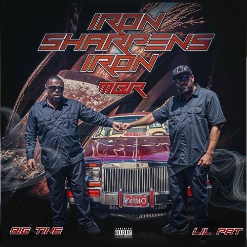  Lil' Pat & Big Tike - Iron Sharpens Iron (2025) 