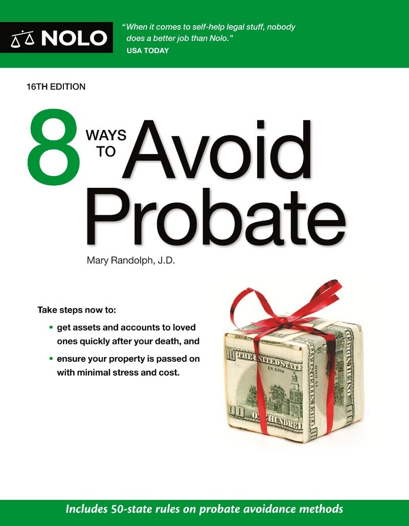 8 Ways To Avoid Probate 16th Edition (Mary Randolph;) 8 Ways To Avoid Probate 16th Edition (Mary Randolph;)
