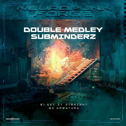  Double Medley & Subminderz - Get It Straight, Armatura (2025) 