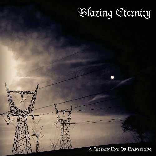 Blazing Eternity — A Certain End Of Everything (2024)