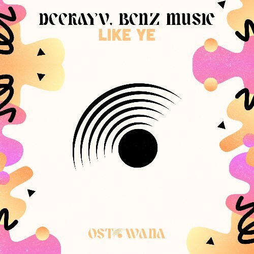  Deekay & Benz Music - Like Ye (2025) 
