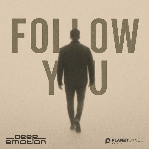  Deep Emotion - Follow You (2025) 