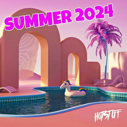 MP3:  Hot Stuff - Summer 2024 (2024) Онлайн