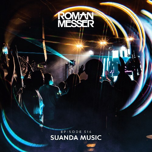  Roman Messer - Suanda Music 516 (2025-12-23) 