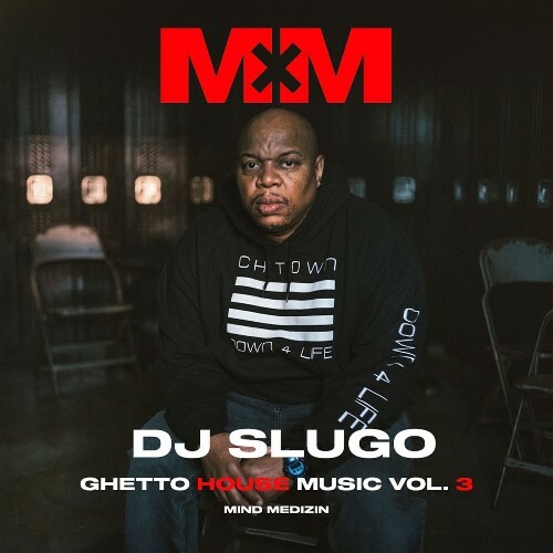  DJ Slugo, Lady Tazz - Ghetto House Music Vol. 3 (2026) 