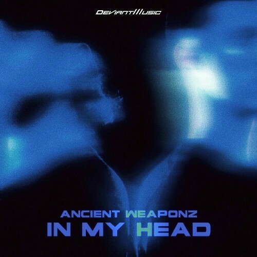  Ancient Weaponz - In My Head (2025) 
