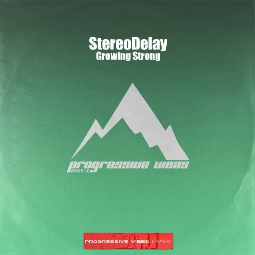 StereoDelay — Growing Strong (2024)