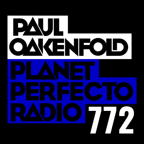  Paul Oakenfold - Planet Perfecto 772 (2025-08-18) 