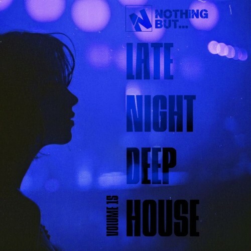 Nothing But... Late Night Deep House, Vol. 15 (2026)