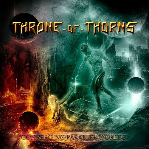  Throne of Thorns - Converging Parallel Worlds (2024) 