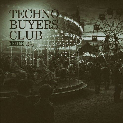 Techno Buyers Club, Ticket 17 (2026) 