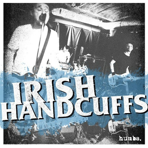  Irish Handcuffs - Humbs. (2025) 