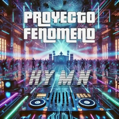  Proyecto Fenomeno - Hymn (2025) 