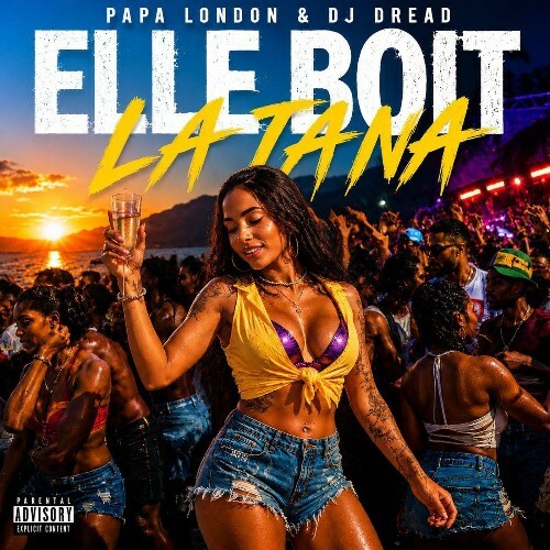 Papa London Et Dj Dread — Elle Boit La Tana (2026)