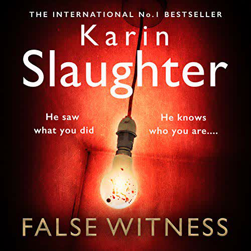 False Witness (Slaughter, Karin) False Witness (Slaughter, Karin)