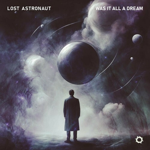  Lost Astronaut - Was It All A Dream (2024) 