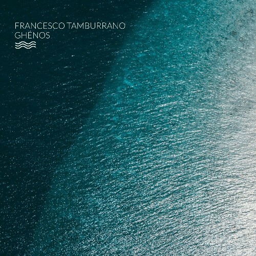  Francesco Tamburrano - Gh&#233;nos (2024) 