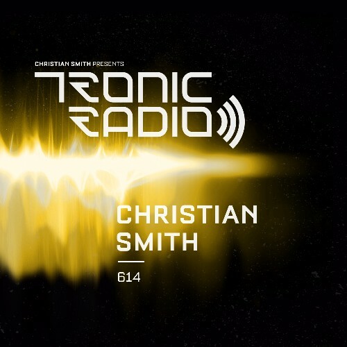  Christian Smith - Tronic Podcast 614 (2024-05-02) 