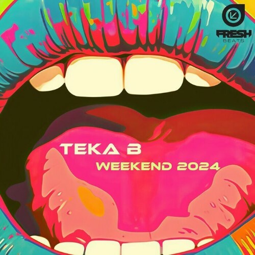  Teka B - Weekend 2024 (2024) 
