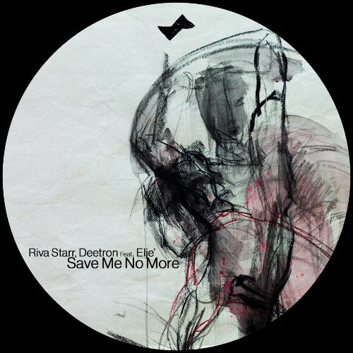  Riva Starr x Deetron x Elje - Save Me No More (2026) 
