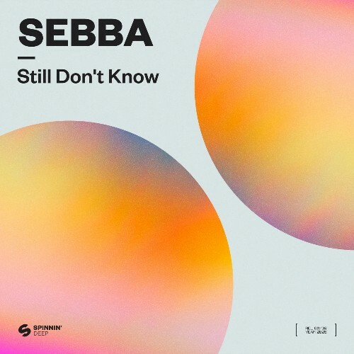  Sebba - Still Don't Know (2025) 