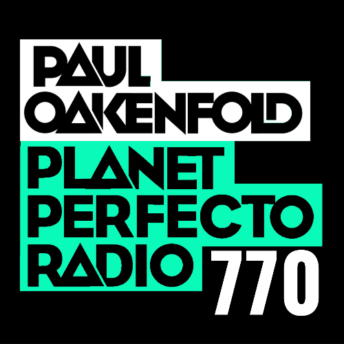  Paul Oakenfold - Planet Perfecto 770 (2025-08-03) 