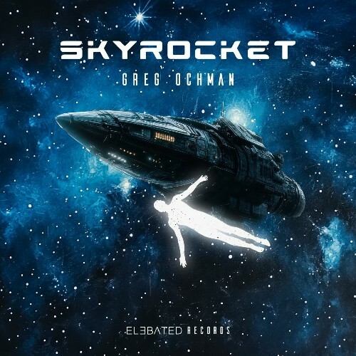  Greg Ochman - Skyrocket (2024) 