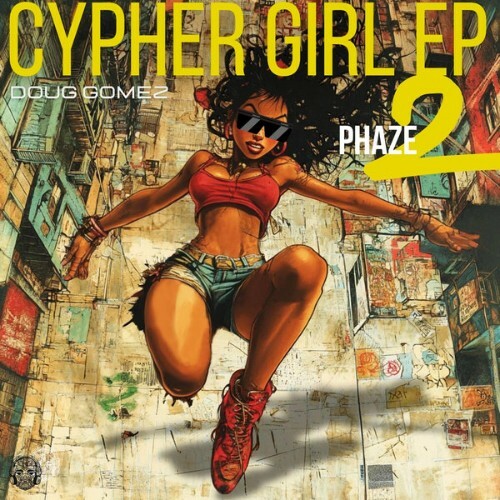 Doug Gomez - Cypher Girl EP Phaze 2 (2025)