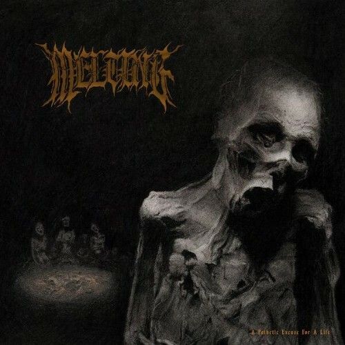  Melting - A Pathetic Excuse For A Life (2026) 