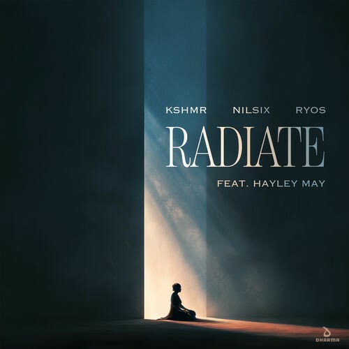  Kshmr & Nilsix & Ryos Ft. Hayley May - Radiate (2025) 