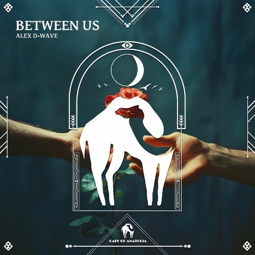  Alex D-Wave - Between Us (2025) 