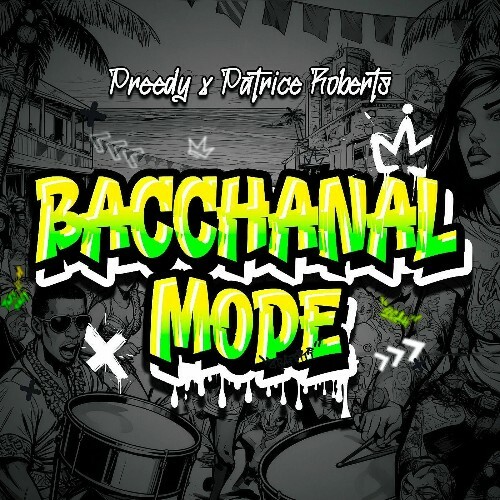  Preedy & Patrice Roberts - Bacchanal Mode (2025) 