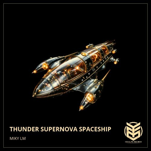 MP3:  Miky LM - Thunder Supernova Spaceship (2024) Онлайн