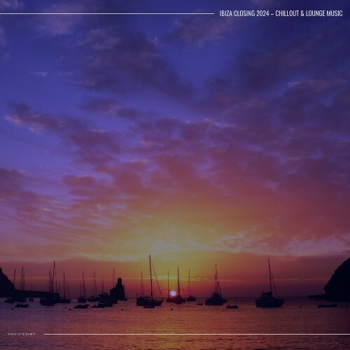  Ibiza Closing 2024 (Chillout & Lounge Music) (2024)  MEW1Z28_o