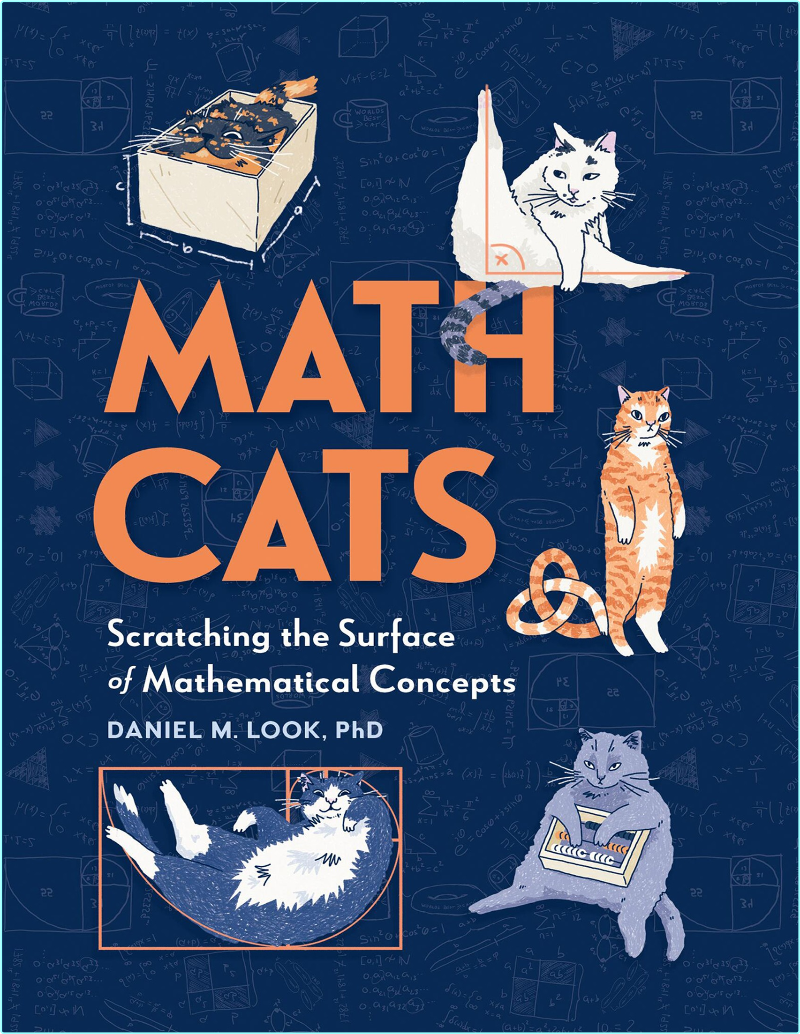 Math Cats Scratching The Surface Of Mathematical Concepts (2025) (Daniel M Look)