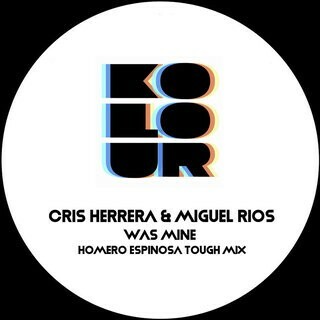  Cris Herrera x Miguel R&#237;os - Was Mine (Homero Espinosa Tough Mix) (2025) 