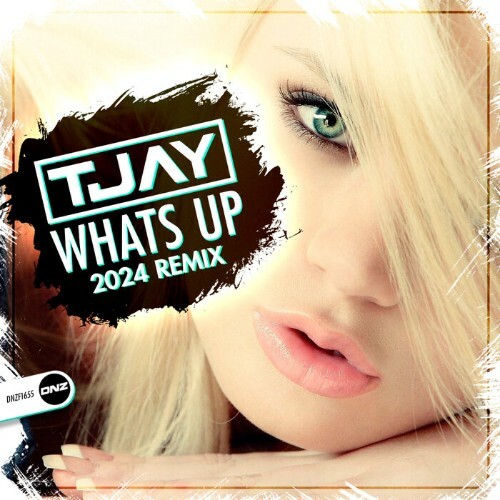  T-Jay - Whats Up 2024 Remix (2024) 