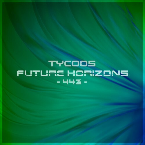  Tycoos - Future Horizons 443 (2024-08-21)  MEVEI9G_o