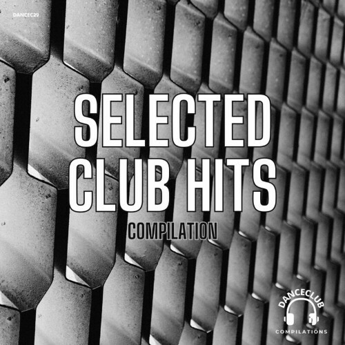  Selected Club Hits Compilation (2024) 
