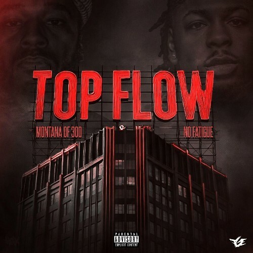  Montana Of 300, No Fatigue - Top Flow (2025) 