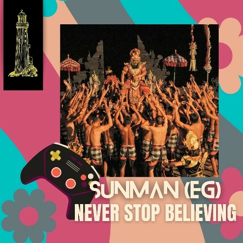 Sunman (EG) - Never Stop Believing (2024)