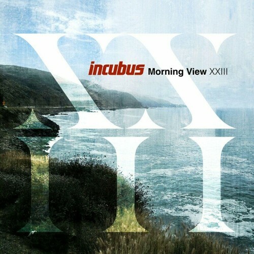  Incubus - Morning View XXIII (2024)  METFTPM_o