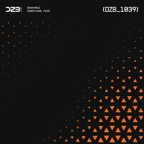  Shakhrai - Something Fair (2025) 