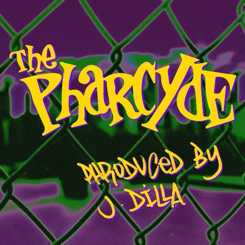  The Pharcyde - Phroduced By J Dilla (2025) 