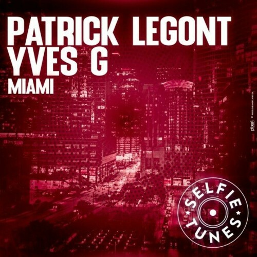  Patrick Legont & Yves G - Miami (2024) 