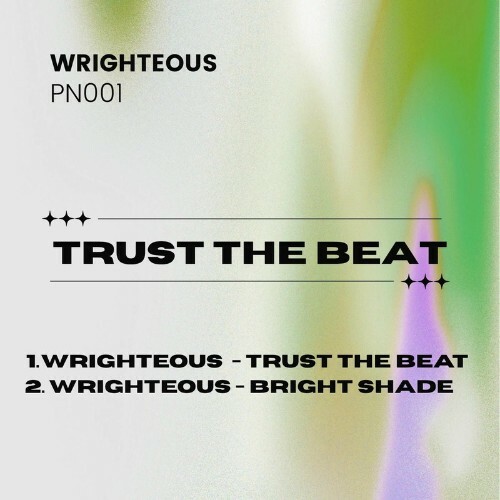  Wrighteous - Trust The Beat (2025) 