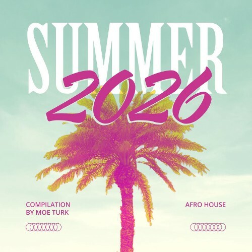  Moe Turk - Summer Compilation 2026 Afro (2026) 