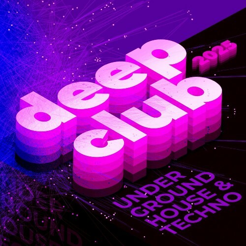  Deep Club 2025 - Underground House & Techno (2024) 